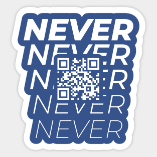 Never Never Never (Rickroll) - On Dark Sticker